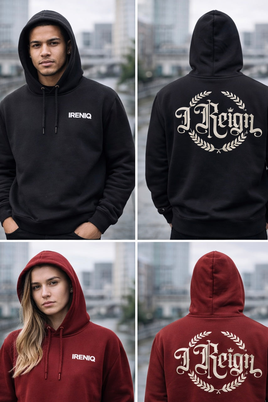 The I Reign Premium Hoodie