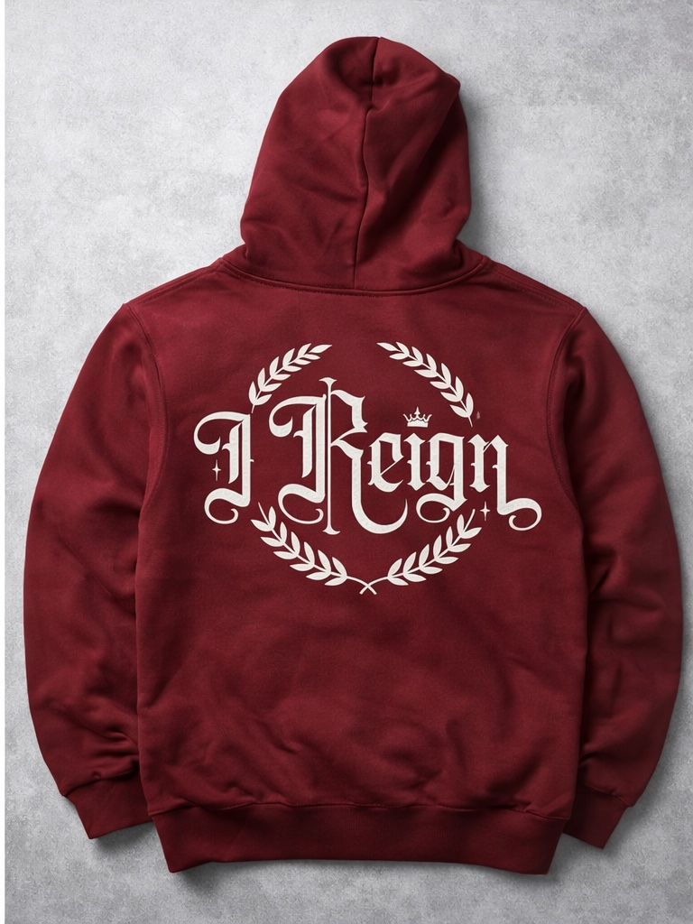 The I Reign Premium Hoodie