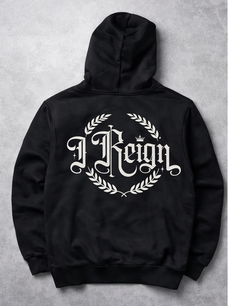The I Reign Premium Hoodie